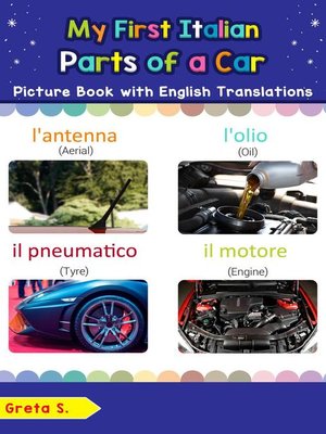 cover image of My First Italian Parts of a Car Picture Book with English Translations